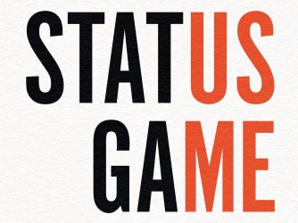 Status Game On Social Position and How We Use It by Will Storr