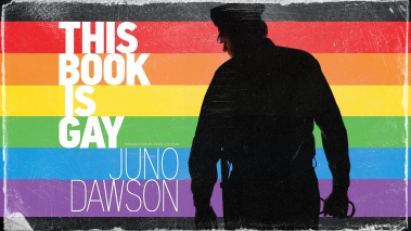 Cover of Juno Dawson's "This Book is Gay" with the silhouette of a police officer