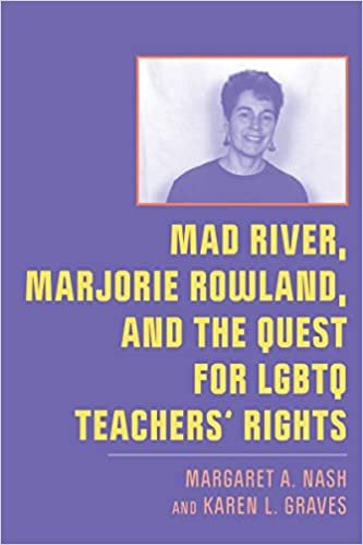 Book cover: Mad River, Marjorie Rowland, and the Quest for LGBTQ Teachers' Rights