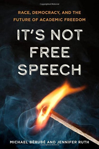 Book cover of "It's Not Free Speech: Race, Democracy, and the Future of Academic Freedom."