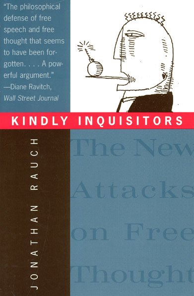 Jonathan Rauch book cover of Kindly Inquisitors