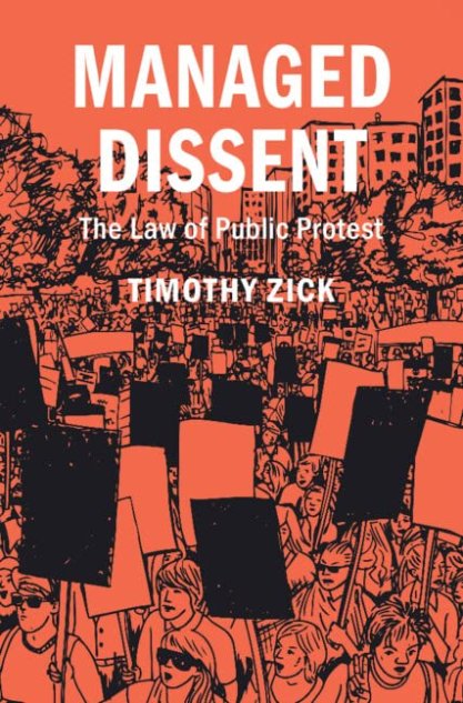 Managing Dissent The Law of Public Protest by Timothy Zick.jpeg