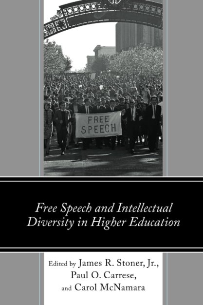 Free Speech and Intellectual Diversity in Higher Education by James Stoner