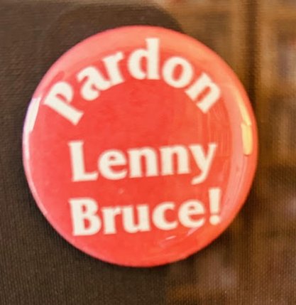 "Pardon Lenny Bruce" button