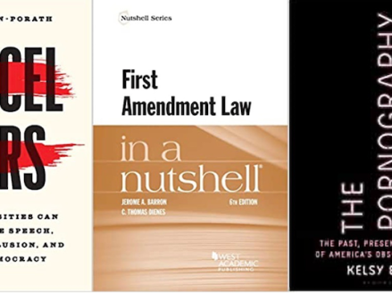 Covers to First Amendment books "Cancel Wars," "First Amendment Law in a Nutshell," and "The Pornography Wars"