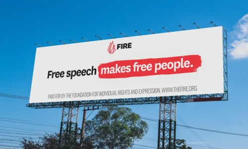 FIRE Billboard reading "Free Speech Makes Free People"