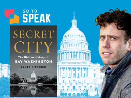 James Kirchick, author of Secret City: The Hidden History of Gay Washington