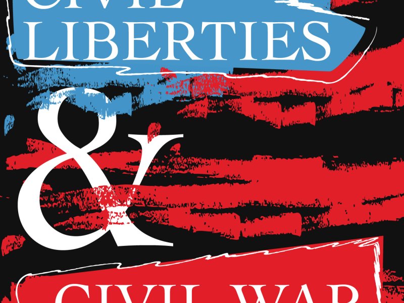 Civil liberties and Civil War